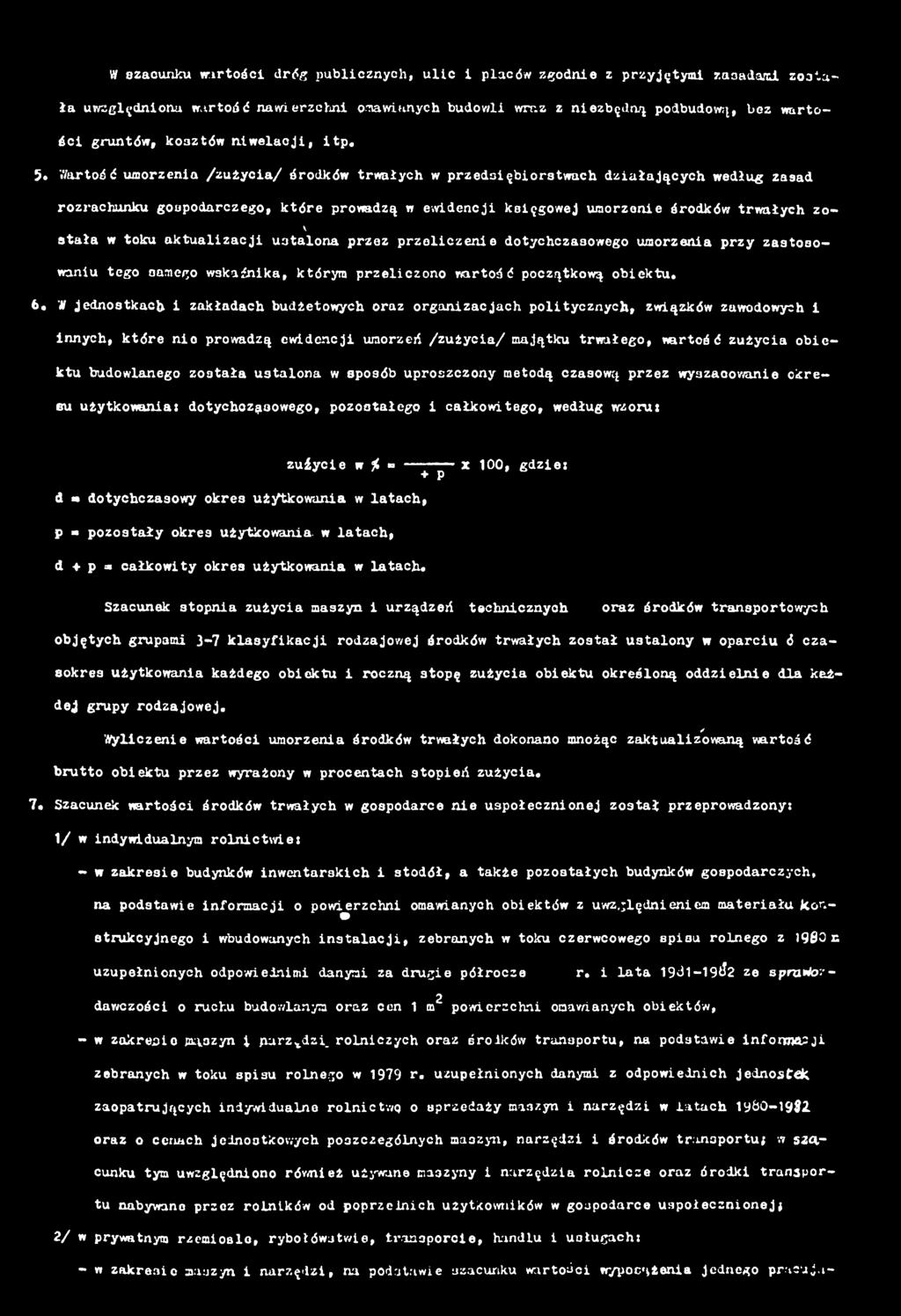 /artość umorzena /zużyca/ środków trwałych w przedsęborstwach dzałających według zasad rozrachunku gospodarczego, które prowadzą w ewdencj ksęgowej umorzene śr o d k ó w trwałych zo- V stała w toku