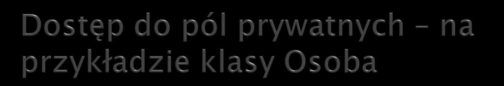 Konstruktor ma zawsze taką samą nazwę jak klasa i nie ma żadnego typu wyniku.