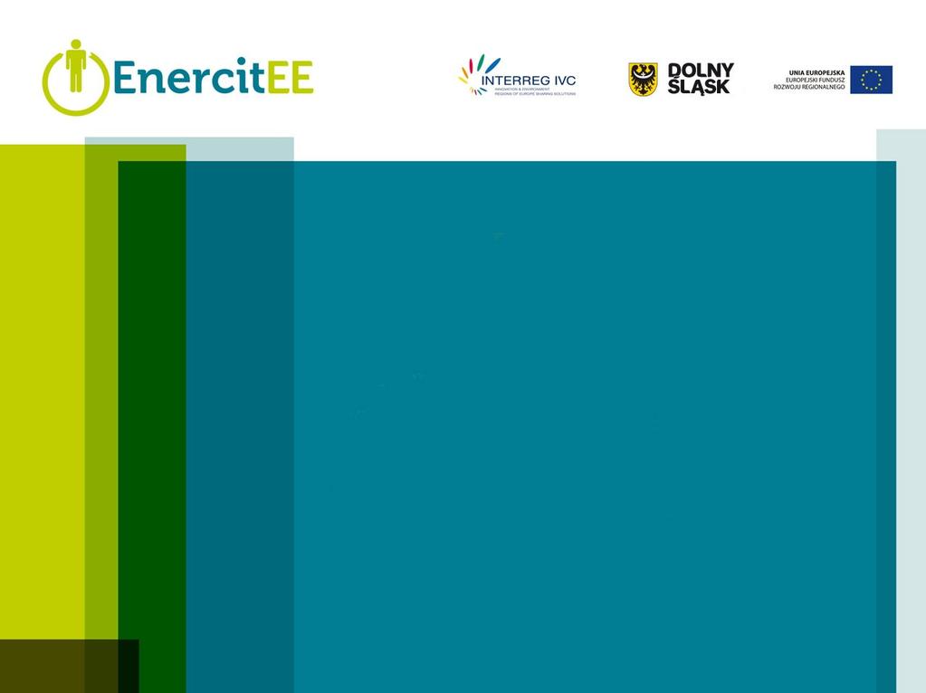 Projekt współfinansowany ze środków Europejskiego Funduszu Rozwoju Regionalnego w ramach programu INTERREG IVC Doświadczenia z wdrażania