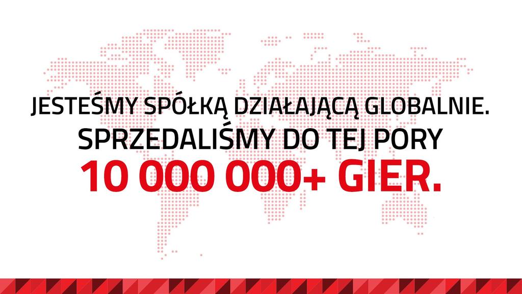 Jesteśmy spółką działającą globalnie.