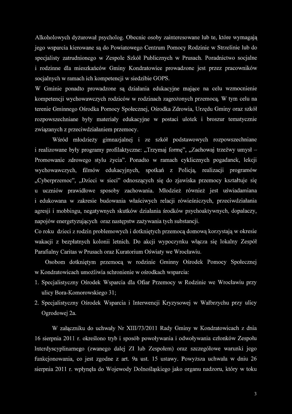 Prusach. Poradnictwo socjalne i rodzinne dla mieszkańców Gminy Kondratowice prowadzone jest przez pracowników socjalnych w ramach ich kompetencji w siedzibie GOPS.