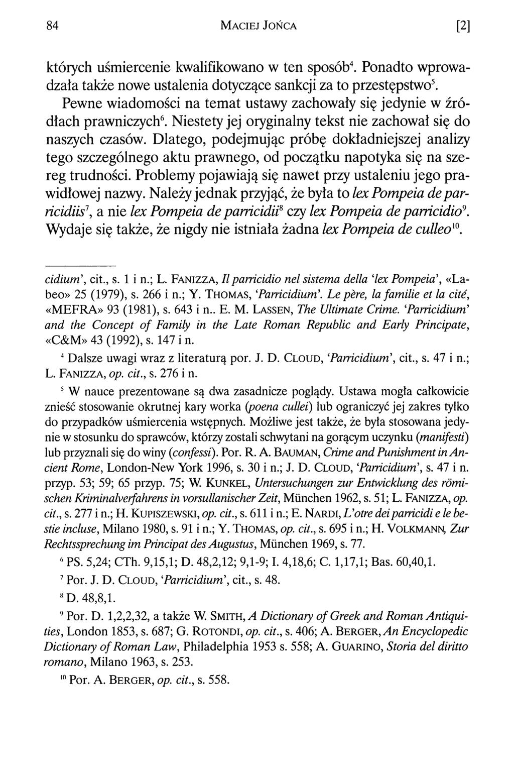 84 M a c ie j J o ń c a [2] których uśmiercenie kwalifikowano w ten sposób4. Ponadto wprowadzała także nowe ustalenia dotyczące sankcji za to przestępstwo5.