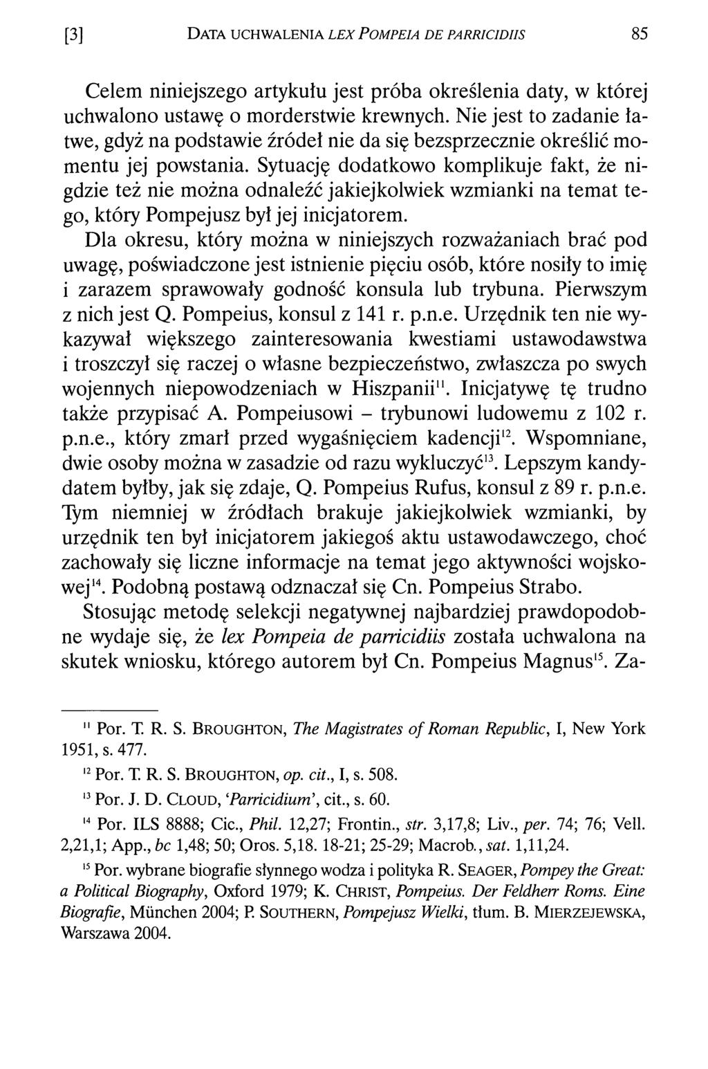 [3] D a t a u c h w a l e n i a l e x P o m p e ia d e p a r r ic id iis 85 Celem niniejszego artykułu jest próba określenia daty, w której uchwalono ustawę o morderstwie krewnych.