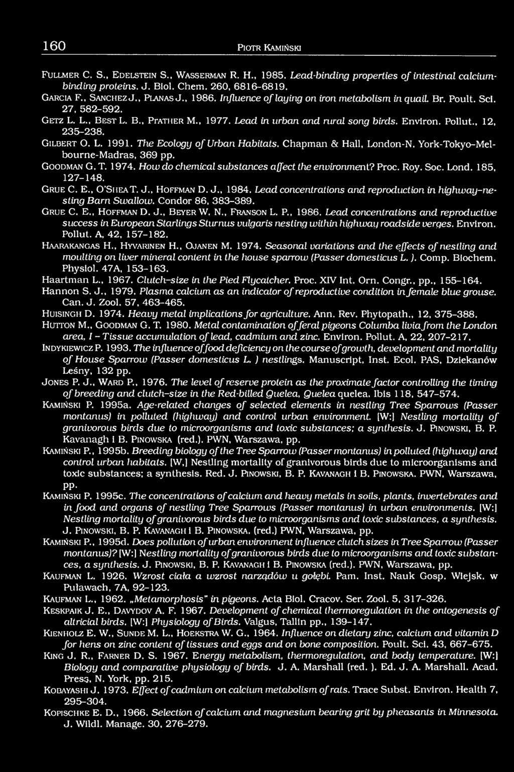 Lead in urban and rural song birds. Environ. Pollut., 12, 235-238. G il b e r t O. L. 1991. The Ecology of Urban Habitats. Chapman & Hall, London-N. York-Tokyo-Melbourne-Madras, 369 pp.