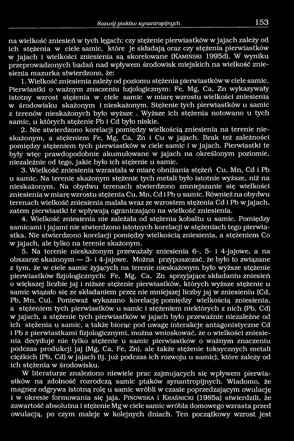 Wielkość zniesienia zależy od poziomu stężenia pierwiastków w ciele samic.