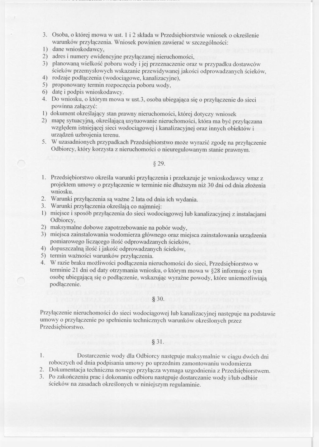 ., 3. Osoba, o której mowa w ust. 1 i 2 sklada w Przedsiebiorstwie wniosek o okreslenie warunków przylaczenia.