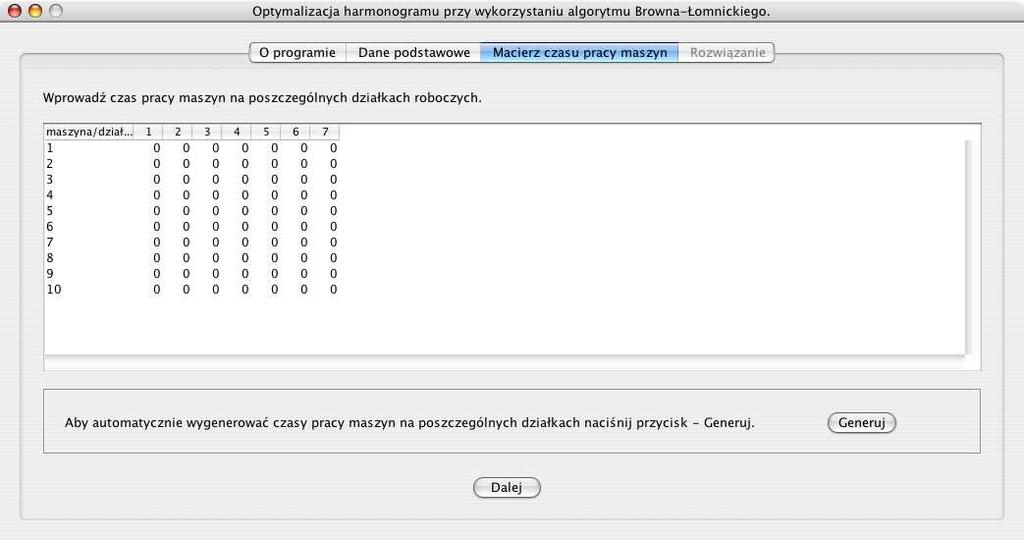 ALGORYTM B-Ł PROPOZYCJA OPROGRAMOWANIA KOMPUTEROWEGO 1213 Zadanie to zostało podzielone na dwa etapy. Na początku uŝytkownik pytany jest o dane podstawowe liczbę maszyn oraz działek roboczych.