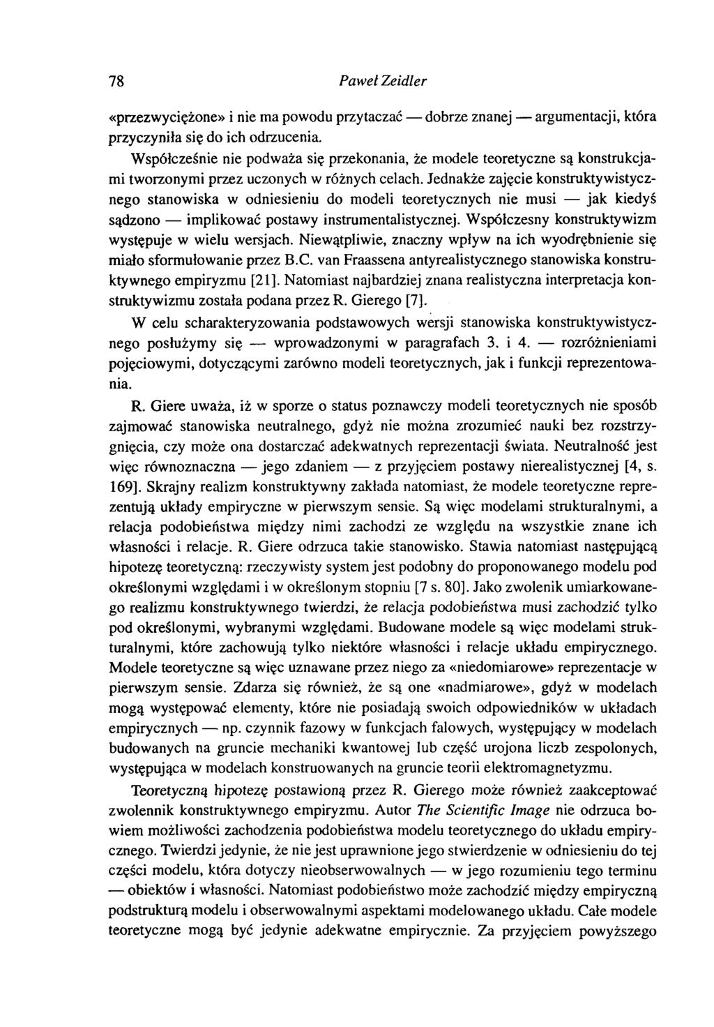 78 Pawel Zeidler «przezwyciężone» i nie ma powodu przytaczać dobrze znanej argumentacji, która przyczyniła się do ich odrzucenia.
