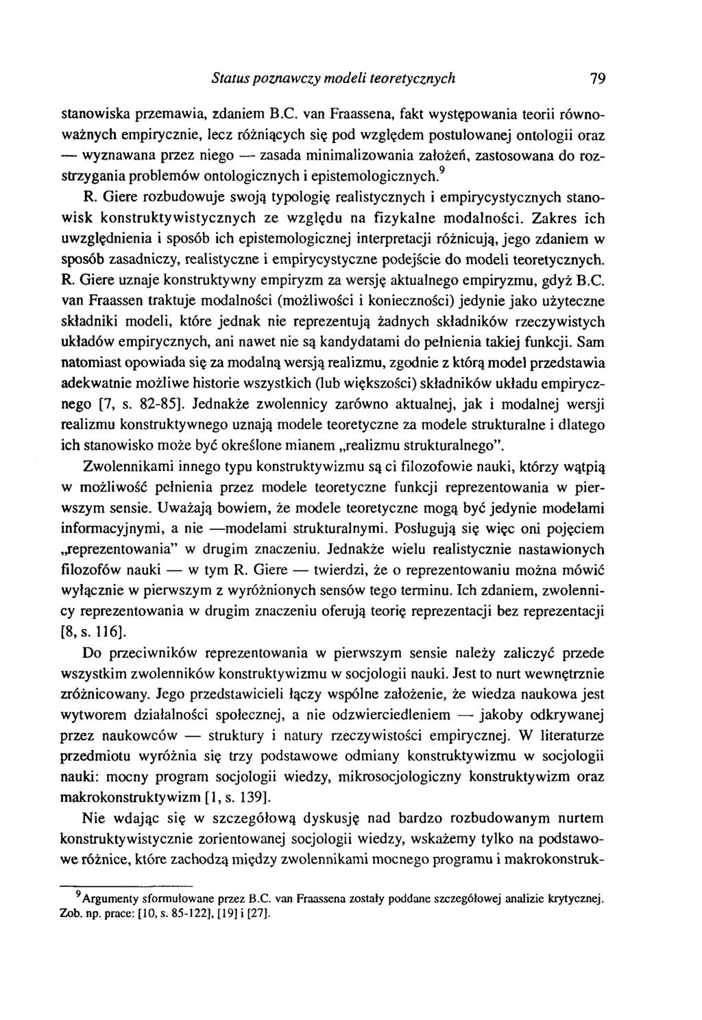 Status poznawczy modeli teoretycznych 79 stanowiska przemawia, zdaniem B.C.