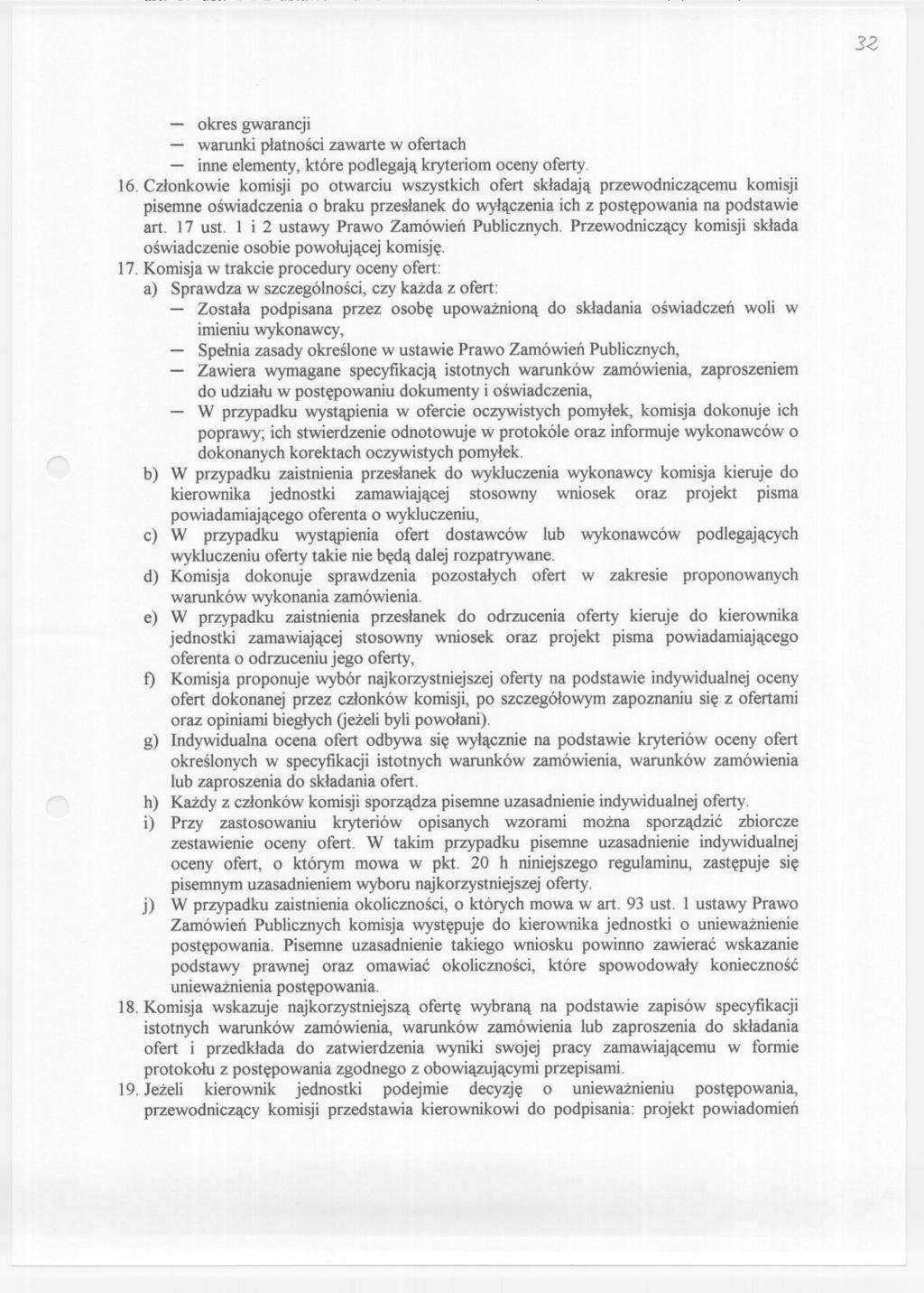 okres gwarancji warunki platnosci zawarte w ofertach inne elementy,które podlegaja kryteriom oceny oferty. 16.