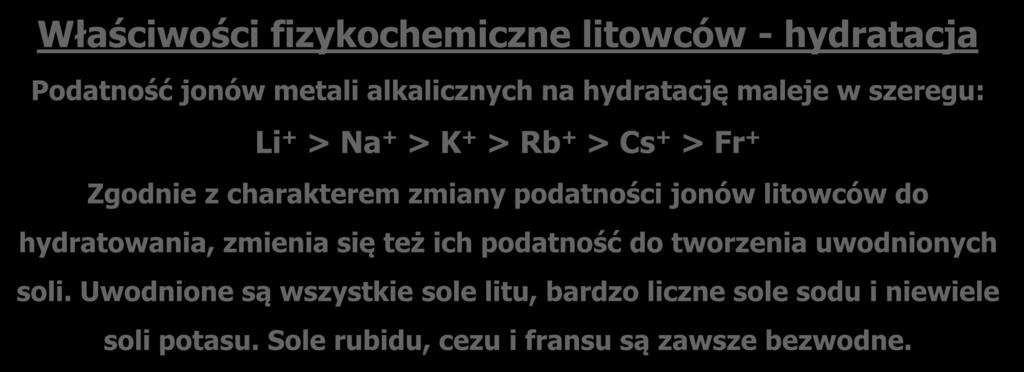 hydratowania, zmienia się też ich podatność do tworzenia uwodnionych soli.