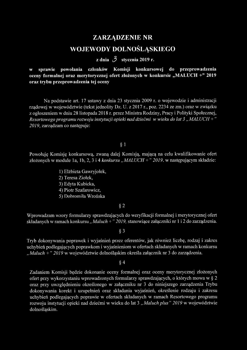 17 ustawy z dnia 23 stycznia 2009 r. o wojewodzie i administracji rządowej w województwie (tekst jednolity Dz. U. z 2017 r., poz. 2234 ze zm.) oraz w związku z ogłoszeniem w dniu 28 listopada 2018 r.