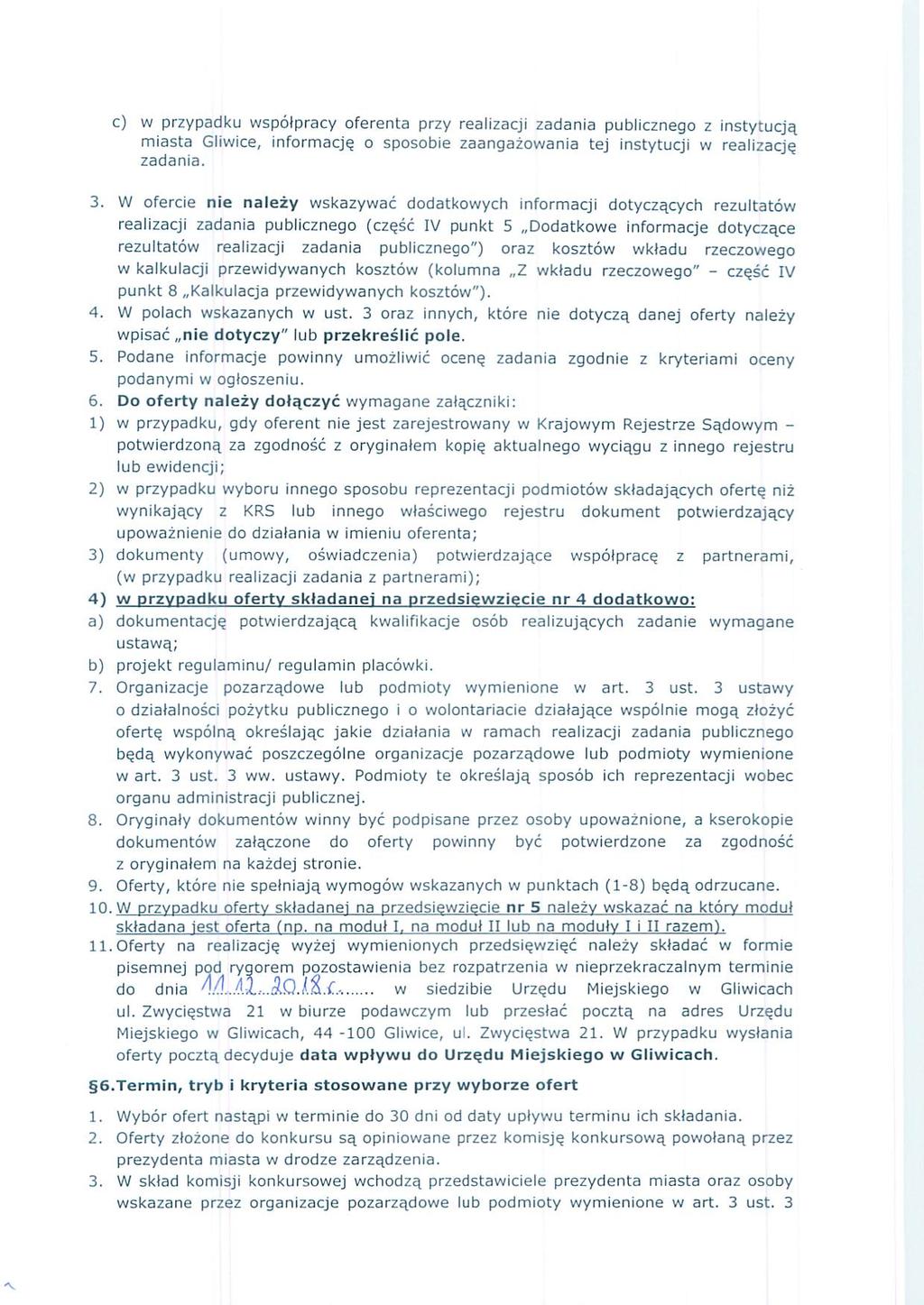 c) w przypadku współpracy oferenta przy realizacji zadania publicznego z instytucją miasta Gliwice, informację o sposobie zaangażowania tej instytucji w realizację zadania.