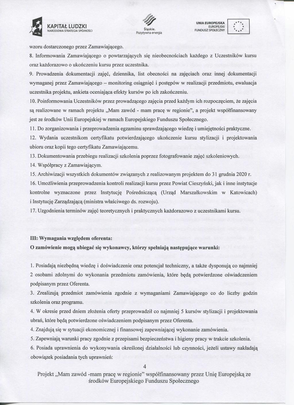 NARODOWA STRATEGIA SPOJNOSCI * wzoru dostarczonego przez Zamawiaj^cego. 8. Informowania Zamawiaj^cego o powtarzaj^cycli si?