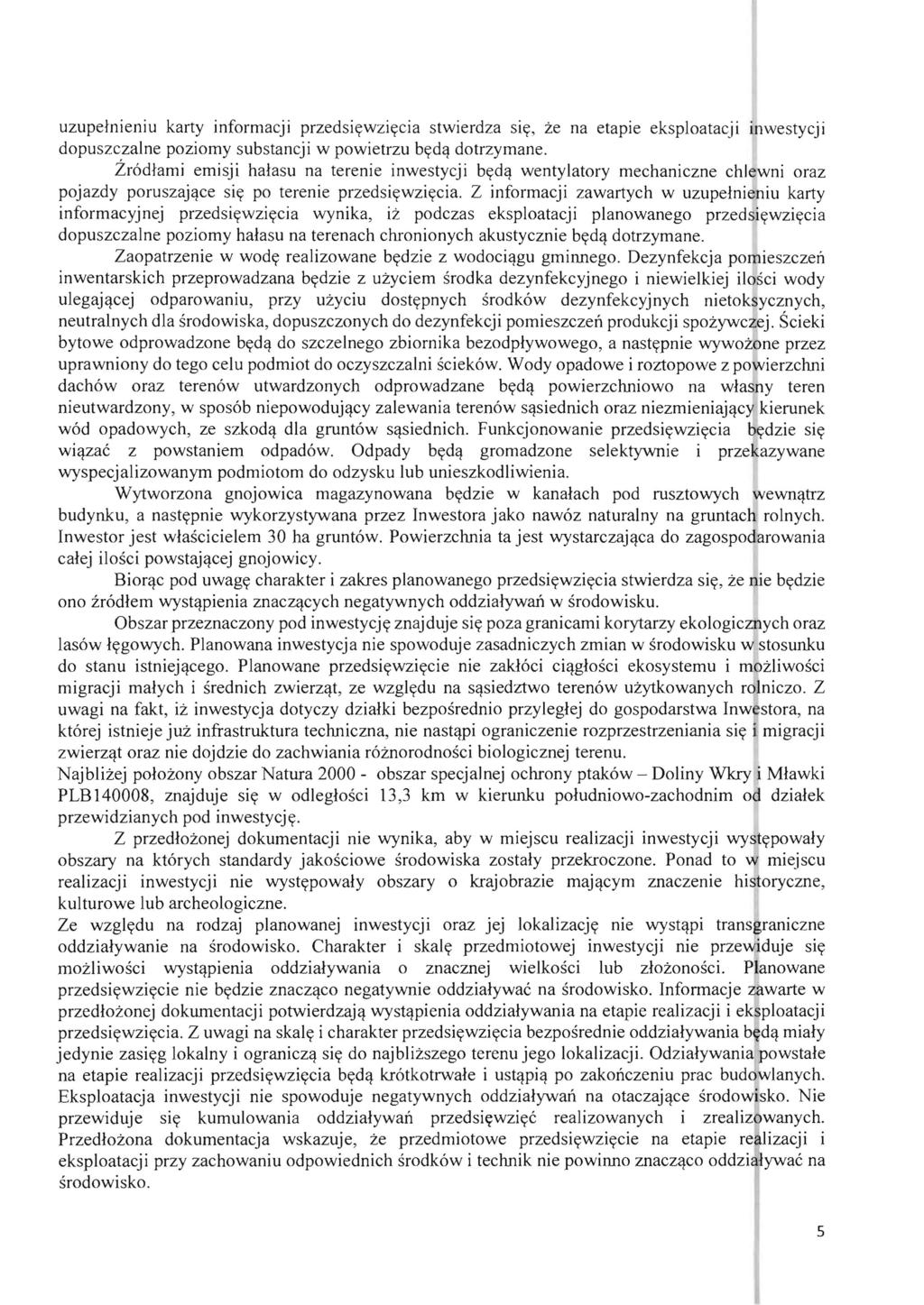 uzupetnieniu karty informacji przedsit(wzit(cia stwierdza sit(, ze na etapie eksploatacji inwestycji dopuszczalne poziomy substancji w powietrzu bt(dq dotrzymane.