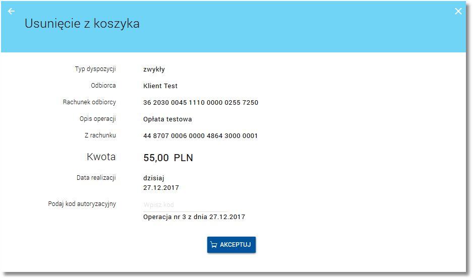 usunięcia przelewu z koszyka wymaga autoryzacji. Po akceptacji akcji usunięcia przelewu z koszyka zostanie zaprezentowana formatka potwierdzająca usunięcie dyspozycji z koszyka przelewów.