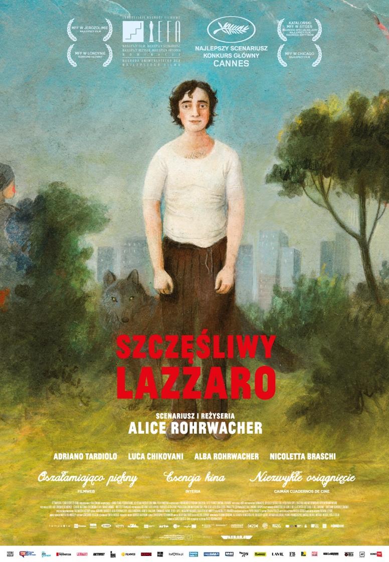 przedstawia nagrodzony za najlepszy scenariusz na festiwalu w Cannes 2018 film SZCZĘŚLIWY LAZZARO Aurora Films Sp. z o.o. ul. Radziwie 7 lok.