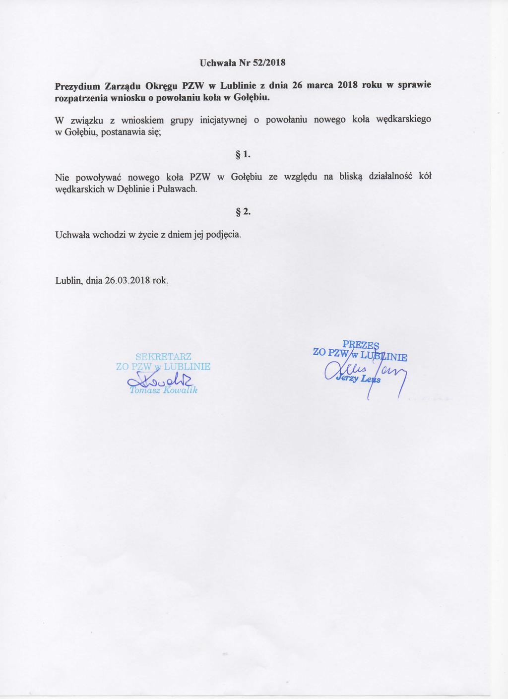 Uchwala Nr 52/2018 Prezydium Zarzadu Okrejgu PZW w Lublinie z dnia 26 marca 2018 roku w sprawie rozpatrzenia wniosku o powolaniu kola w Golebiu.