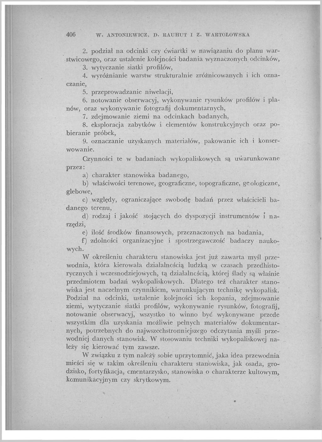 406 W. ANTONIEWICZ, D. RAUHXÍT I Z. WARTOŁOWSKA 2. podział na odcinki czy ćwiartki w nawiązaniu do planu warstwicowego, oraz ustalenie kolejności badania wyznaczonych odcinków, 3.