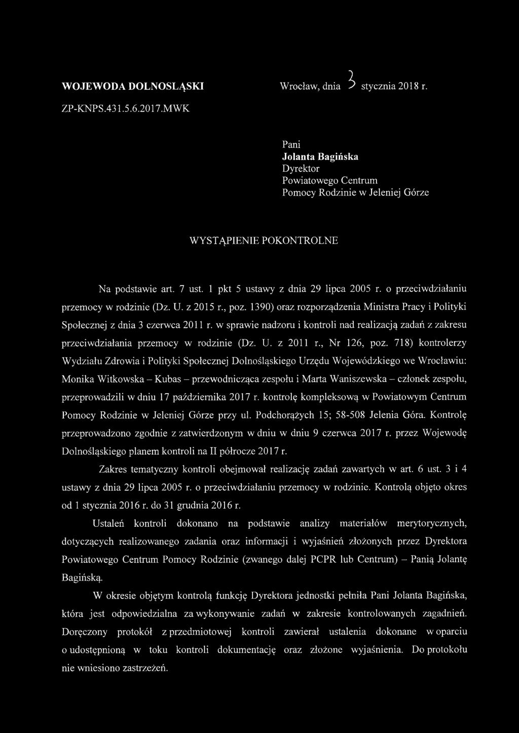 o przeciwdziałaniu przemocy w rodzinie (Dz. U. z 2015 r., poz. 1390) oraz rozporządzenia Ministra Pracy i Polityki Społecznej z dnia 3 czerwca 2011 r.