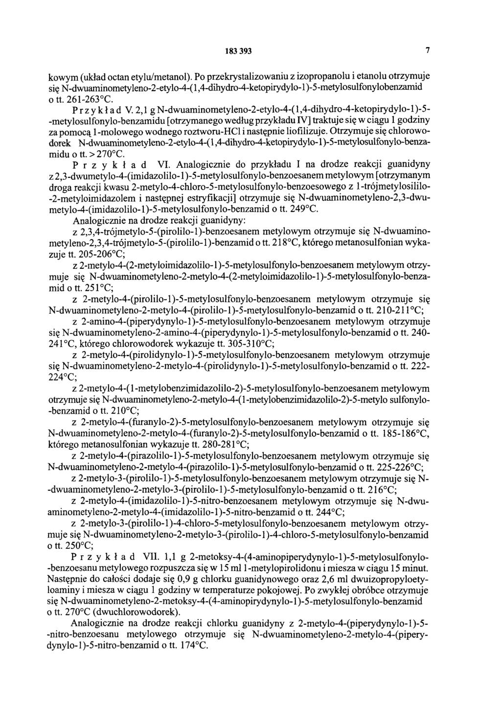 183 393 7 kowym (układ octan etylu/metanol). Po przekrystalizowaniu z izopropanolu i etanolu otrzymuje się N-dwuaminometyleno-2-etylo-4-(1,4-dihydro-4-ketopirydylo-1)-5-metylosulfonylobenzamid o tt.