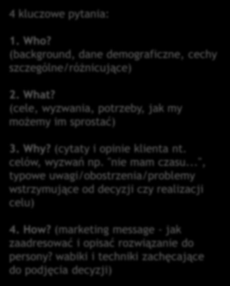 "nie mam czasu...", typowe uwagi/obostrzenia/problemy wstrzymujące od decyzji czy realizacji celu) 4. How?