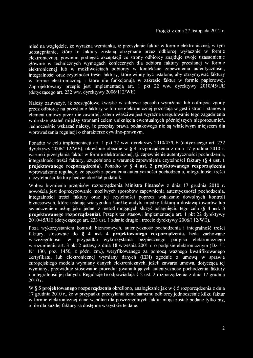 mieć na względzie, że wyraźna wzmianka, iż przesyłanie faktur w formie elektronicznej, w tym udostępnianie, które to faktury zostaną otrzymane przez odbiorcę wyłącznie w formie elektronicznej,