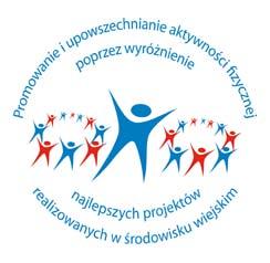 Promowanie i upowszechnianie aktywności fizycznej poprzez wyróżnienie najlepszych projektów realizowanych w środowisku wiejskim Zadanie dofinansowane ze środków Ministerstwa Sportu i Turystyki