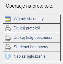 Po wprowadzeniu zmian należy je zapisać wybierając stosowną opcję podaną na dole protokołu. Mamy również możliwość napisania ogłoszenia do grupy studentów ujętych w danym protokole.