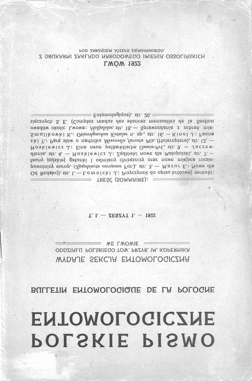85-LECIE POLSKIEGO TOWARZYSTWA ENTOMOLOGICZNEGO 25 Pierwszy zeszyt czasopisma, któremu nadano tytuł Polskie Pismo Entomologiczne / Bulletin entomologique de la Pologne (Fot.