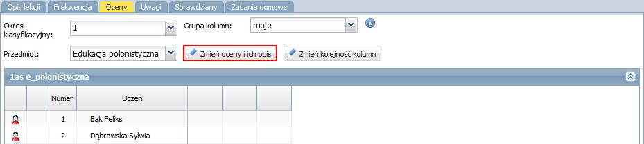 Aby wprowadzić do tabeli oceny, kliknij przycisk Zmień oceny i ich opis. 3. W oknie Edycja wpisów ocen wprowadź oceny do wybranej kolumny.