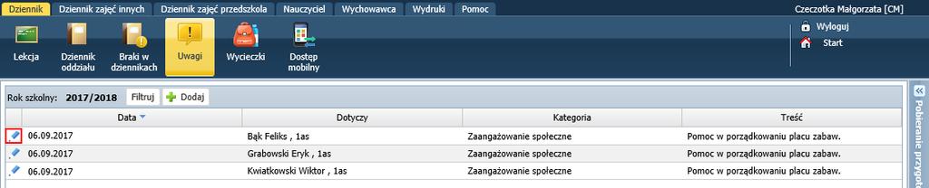 wcześniej: 1. Przejdź do widoku Dziennik/ Uwagi. 2. Odszukaj uwagę na liście i kliknij ikonę w jej wierszu. 3.