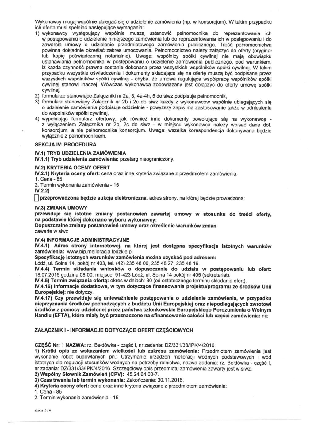 Wykonawcy mogą wspólnie ubiegać się o udzielenie zamówienia (np. w konsorcjum).
