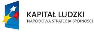 Funduszu Społecznego oraz BudŜetu Państwa, na podstawie Umowy nr POKL.06.02.