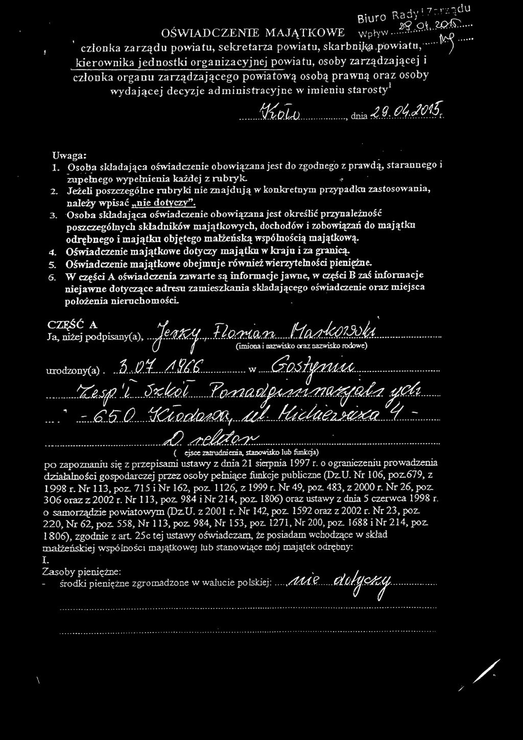 .. fj{ozo, dnia ~..e:.p4...c!r?1.r. Uwaga: 1. Osoba składająca oświadczenie obowiązana jest do zgodnego z prawdą, starannego i Zupełnego wypełnienia każdej z rubryk..t 2.