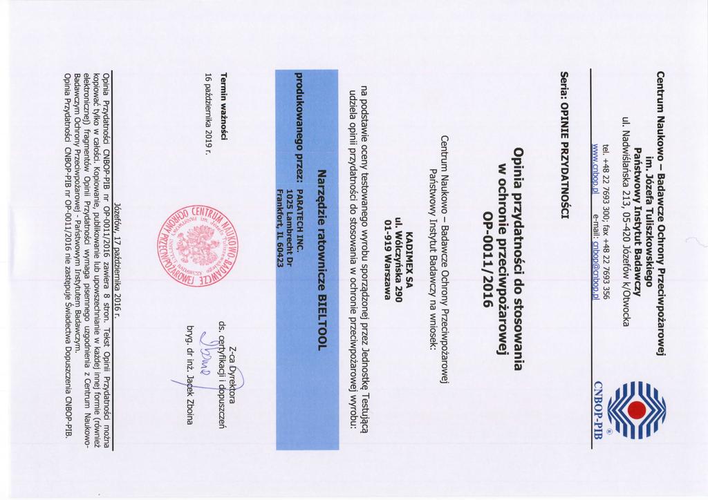 Centrum Naukowo - Badawcze Ochrony Przeciwpozarowej im. Jozefa Tuliszkowskiego Pahstwowy Instytut Badawczy ul. Nadwislanska 213, 05-420 Jozefow k/otwocka tel. +48 22 7693 300; fax +48 22 7693 356 www.
