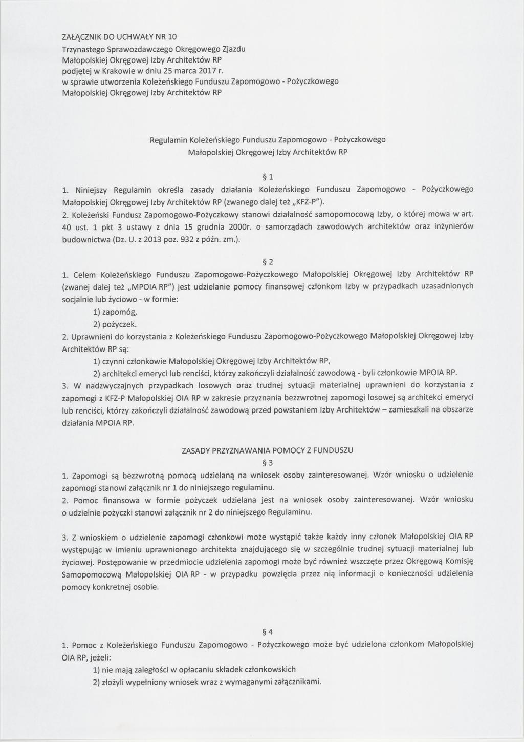 ZAŁĄCZNIK DO UCHWAŁY NR 10 Trzynastego Sprawozdawczego Okręgowego Zjazdu MałopolskejOkręgowej Izby Archtektów RP podjętej w Krakowe w dnu 25 marca 2017 r.
