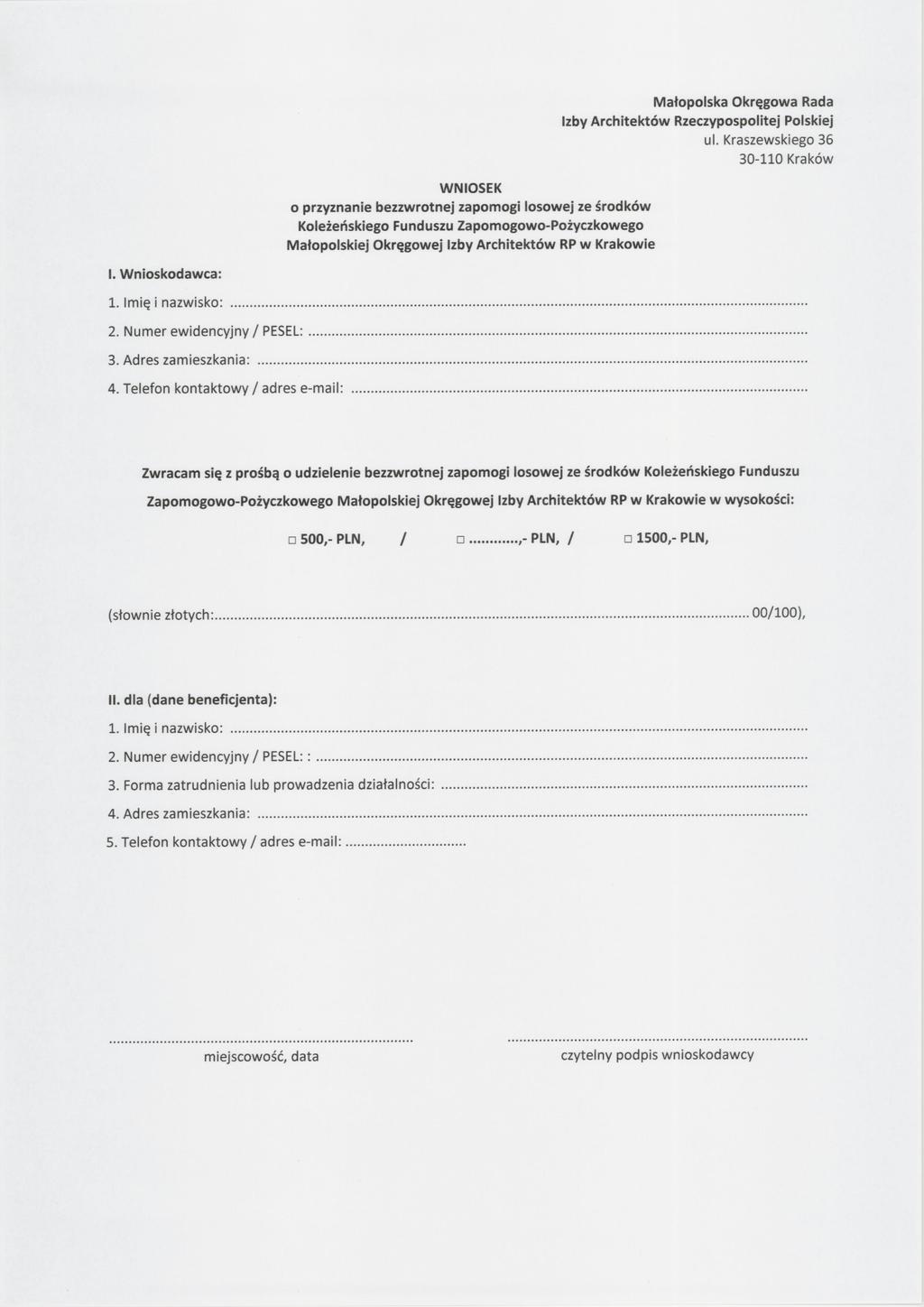 Małopolska Okręgowa Rada Izby Archtektów Rzeczypospoltej Polskej ul. Kraszewskego 36 30-110 Kraków I.