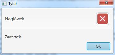 Proste komunikaty Alert alert = new Alert ( AlertType. ERROR ); alert. settitle (" Tytuł "); alert.