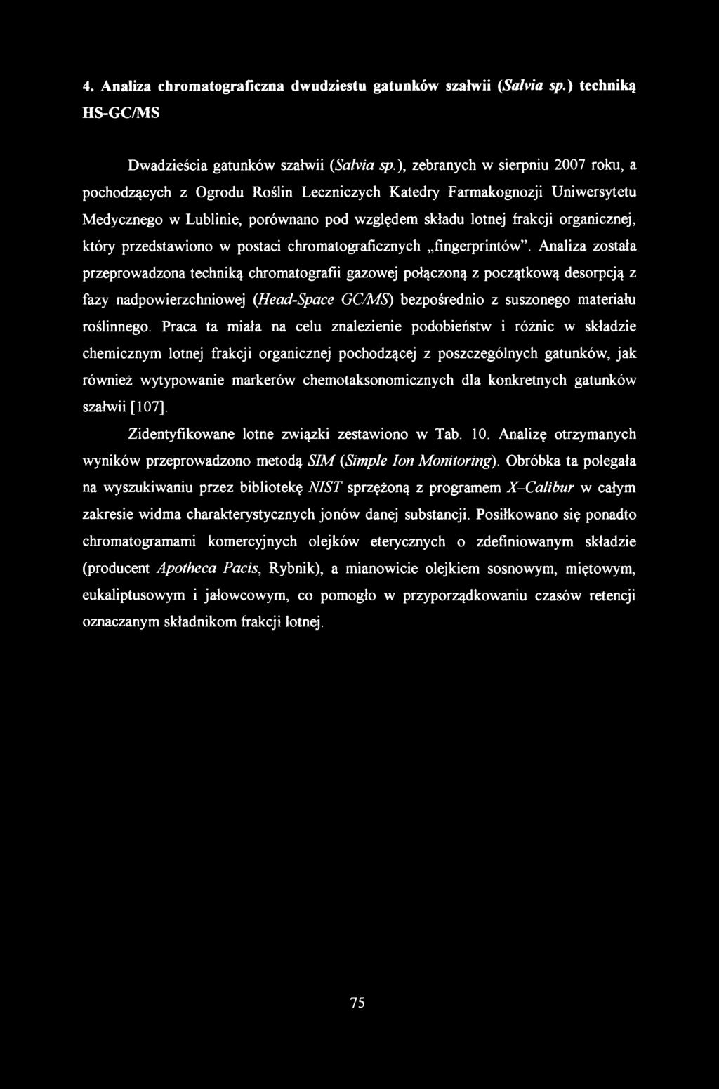 4. Analiza chromatograficzna dwudziestu gatunków szałwii (Safoia sp.) techniką HS-GC/MS Dwadzieścia gatunków szałwii (Safoia sp.