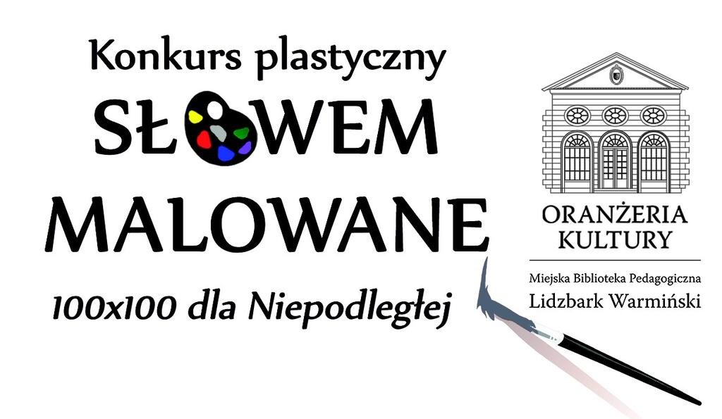 P R O T O K Ó Ł z prac komisji oceniającej prace plastyczne nadesłane na konkurs SŁOWEM MALOWANE 4 edycja konkursu plastycznego 100 x 100 dla Niepodległej 2018 Komisja w składzie: 1. Agata Gęśla 2.