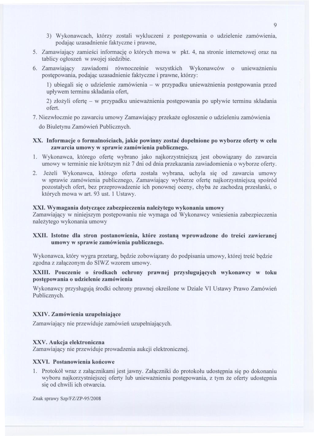 3) Wykonawcach, którzy zostali wykluczeni z postepowania o udzielenie zamówienia, podajac uzasadnienie faktyczne i prawne, 5. Zamawiajacy zamiesci infonnacje o których mowa w pkt.