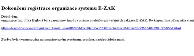 Rejestracja w dynamicznym systemie zakupów LCR, złożenie wniosku o udział i oferty Nie wymaga podpisu elektronicznego wykonawcy 1. etap rejestracja wstępna Wykonawca przesyła na e-mail zakazky@lesycr.