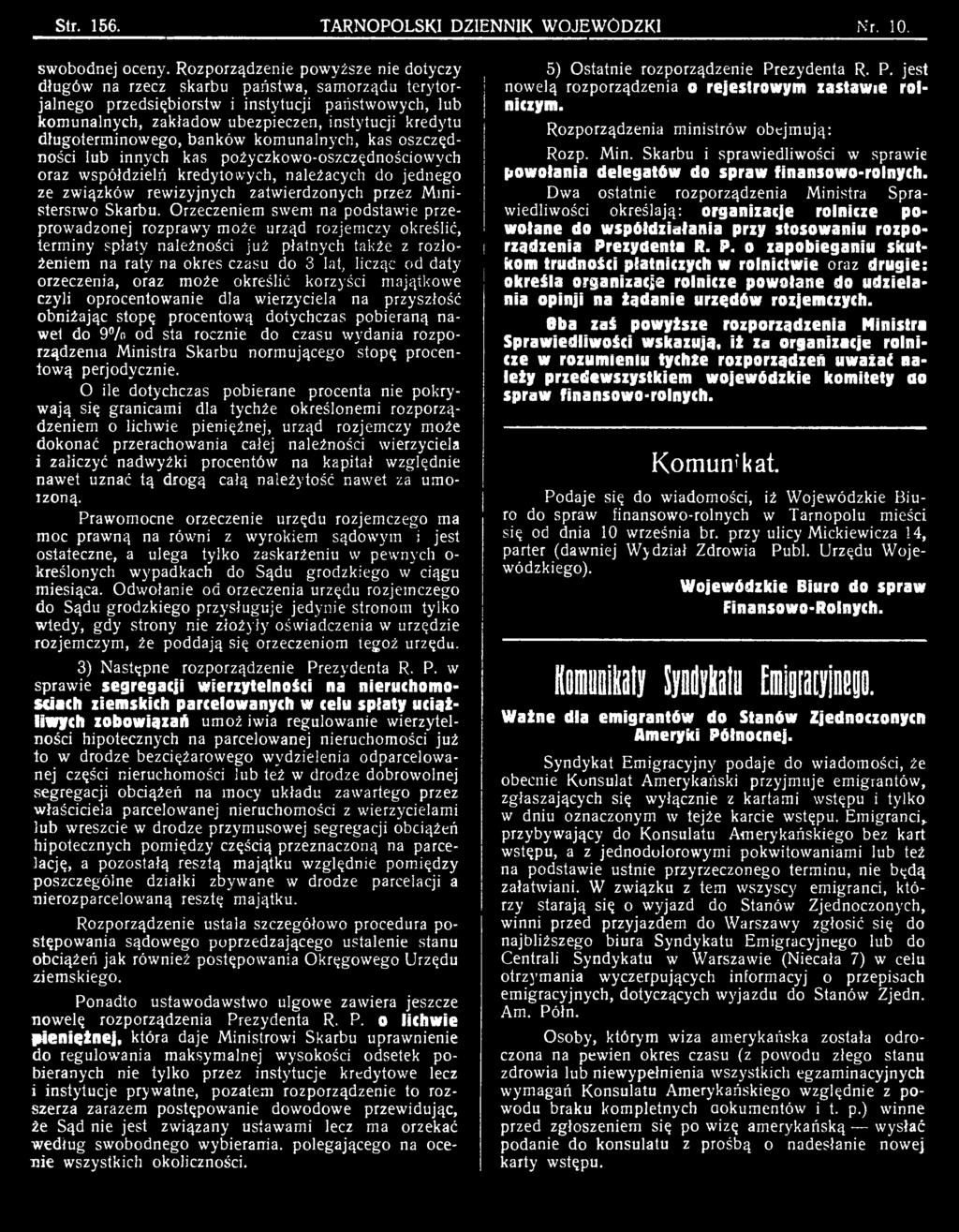 Orzeczeniem swent na podstawie przeprowadzonej rozprawy może urząd rozjemczy określić, terminy spłaty należności już płatnych także z rozłożeniem na raty na okres czasu do 3 lat, licząc od daty