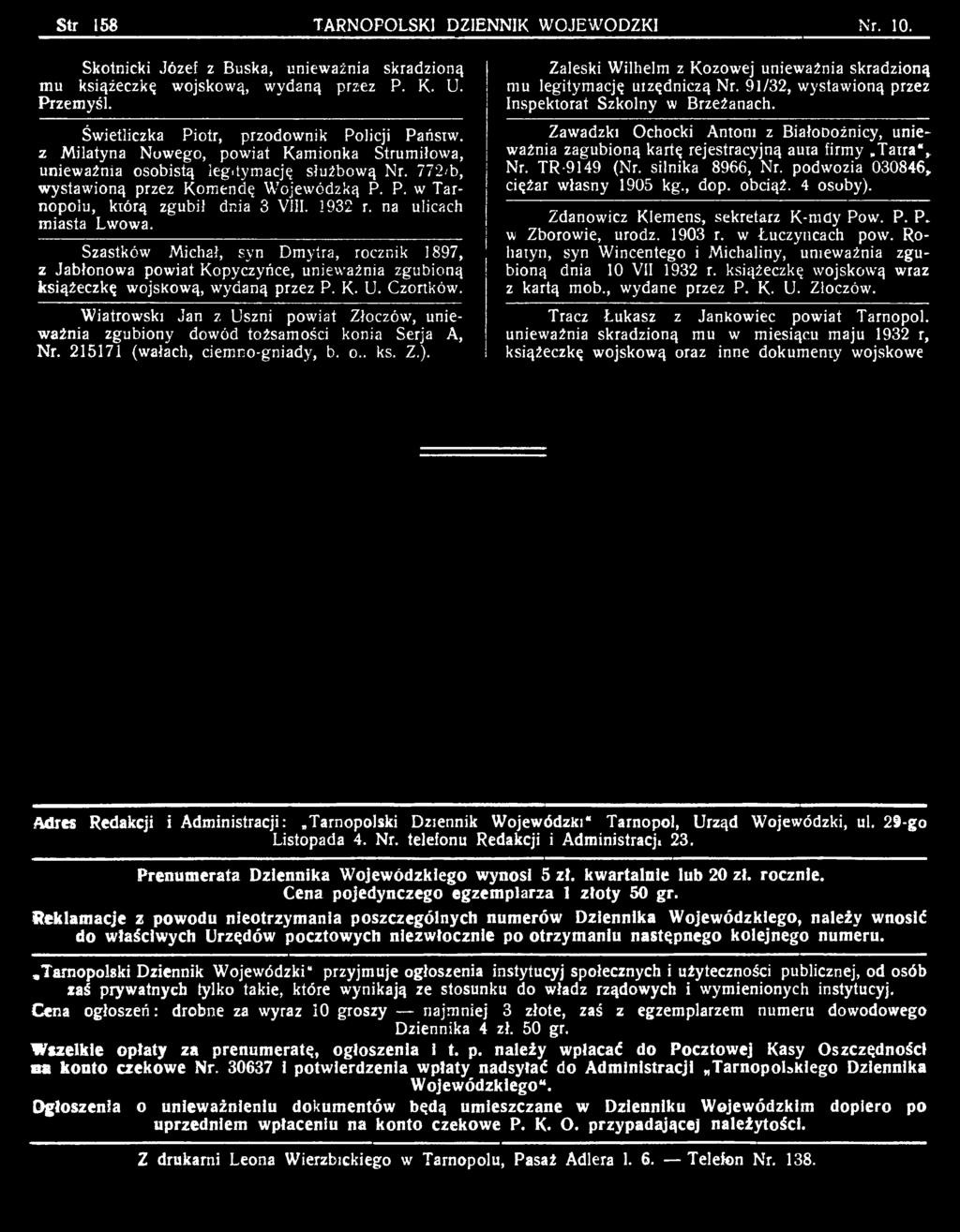 Zaleski Wilhelm z Kozowej unieważnia skradzioną mu legitymację uizędniczą Nr! 91/32, wystawioną przez Inspektorat Szkolny w Brzeżanach.