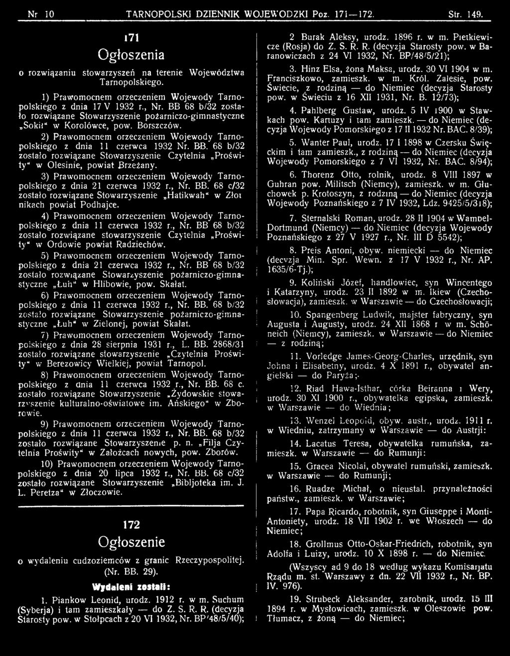 4) Prawomocnem orzeczeniem Wojewody Tarnopolskiego z dnia 11 czerwca 1932 r., Nr. BB 68 b/32 zostało rozwiązane stowarzyszenie Czytelnia Proświty w Ordowie powiat Radziechów.
