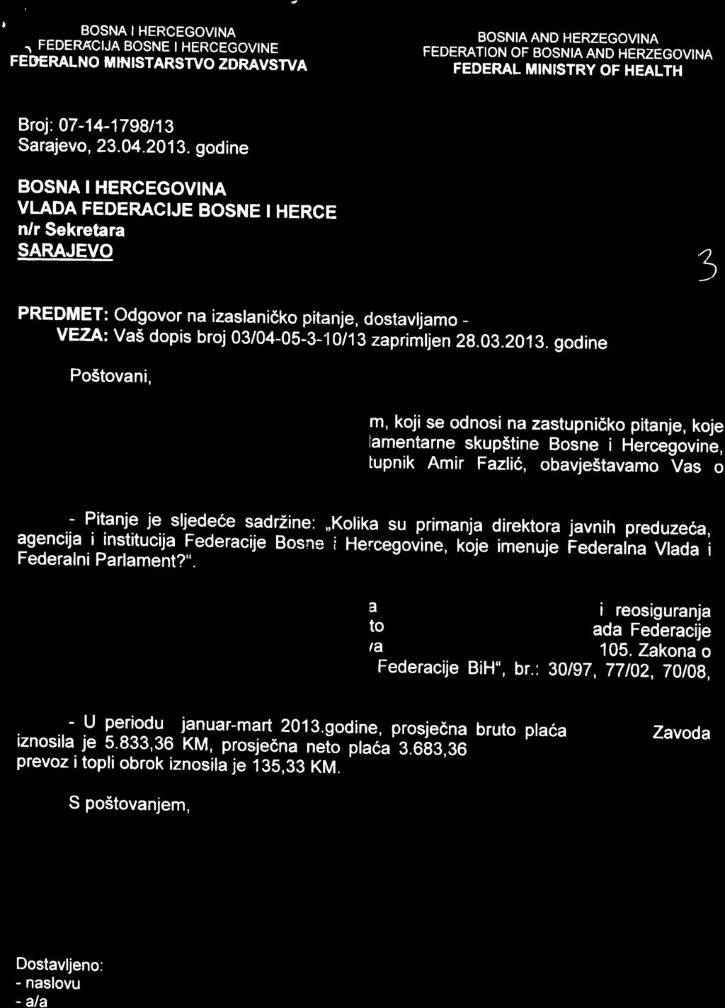 ' BosNA lhercegovtna 1 FEDERACTJA BOSNE THERCEGOVTNE FEI'ERALNO M IN ISTARSTVO ZDRAVSTVA BOSNIA AND HERZEGOVINA FEDERATION OF BOSNIA AND HERZEGOVINA FEDERAL MINISTRY OF HEALTH Broj: 07-14-1798113