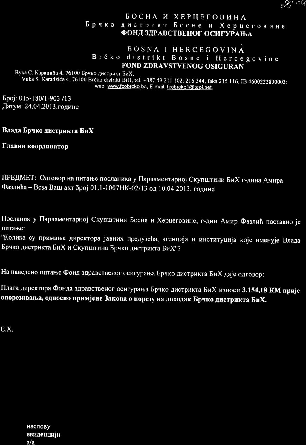 EOCHA Lt XEPTIEf OBT4HA Epvrco AHcrpHKr Eocne n XeprleroBHHe ooha 3APABCTBEHOT OCI4IyPArbA BOSNA I HERCEGOVINA Brdko distrikt Bosne i Hercesovine FOND ZDRAVSTVENOG OSIGURAN Byra C. Kapaur.rha 4.