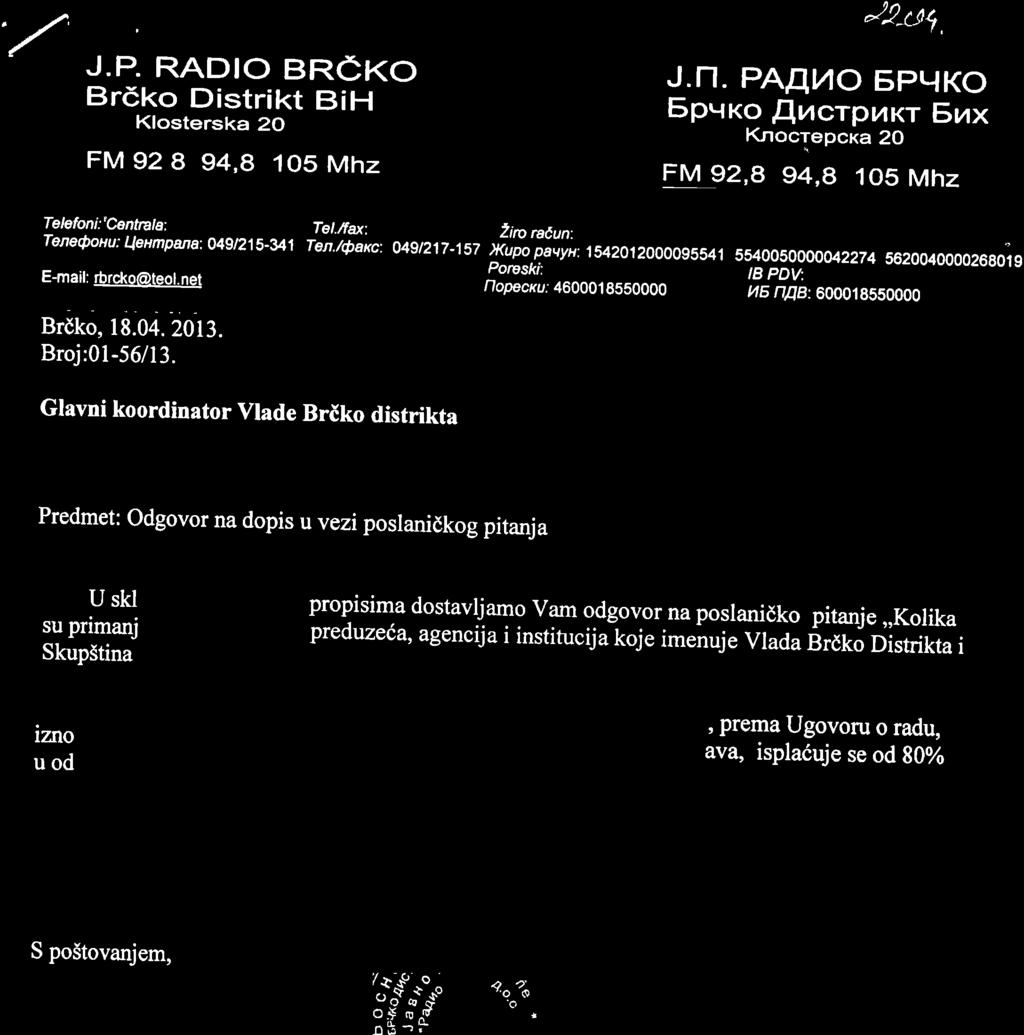 tr/' - J.P. RADIO BRErcO Brdko Distrikt BiH Klosterska 20 FM 92 8 g4,g 105 Mhz JLU+, J.n.