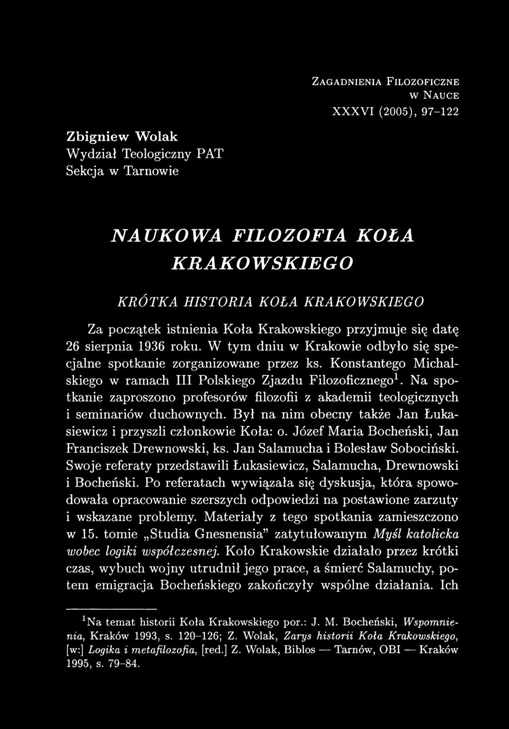 Konstantego Michalskiego w ramach III Polskiego Zjazdu Filozoficznego1. Na spotkanie zaproszono profesorów filozofii z akademii teologicznych i seminariów duchownych.